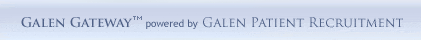 Galen Gateway™ powered by Galen Patient Recruitment
